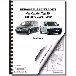 VW Caddy Typ 2K (03-10) 4-Zyl. 1,9l Dieselmotor TDI 140 PS 2V Reparaturanleitung