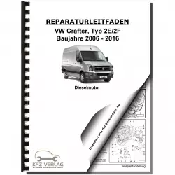 VW Crafter 2E 2006-2016 5-Zyl. 2,5l Dieselmotor TDI 88-163 PS Reparaturanleitung