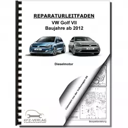 VW Golf 7 5G/AU ab 2012 1,6l 2,0l Dieselmotor TDI 90-190 PS Reparaturanleitung