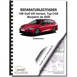 VW Golf 8 Typ CG5 ab 2020 4-Zyl. 2,0l Dieselmotor 115-200 PS Reparaturanleitung