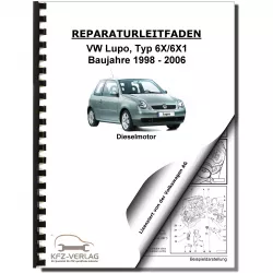 VW Lupo Typ 6X 1998-2006 3-Zyl. 1,4l Dieselmotor TDI 75 PS Reparaturanleitung