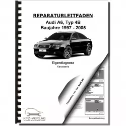Audi A6 Typ 4B 1997-2005 Eigendiagnose Karosserie Reparaturanleitung