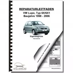 VW Lupo Typ 6X 1998-2006 Eigendiagnose Karosserie Reparaturanleitung