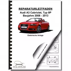 Audi A3 Cabriolet (08-13) Elektrische Anlage Elektrik Systeme Reparaturanleitung