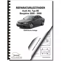 Audi A4 Typ 8E 2000-2008 Elektrische Anlage Elektrik Systeme Reparaturanleitung