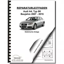Audi A4 Typ 8K 2007-2015 Elektrische Anlage Elektrik Systeme Reparaturanleitung
