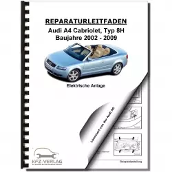 Audi A4 Cabriolet (02-09) Elektrische Anlage Elektrik Systeme Reparaturanleitung