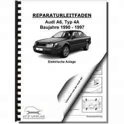 Audi A6 Typ 4A 1990-1997 Elektrische Anlage Elektrik Systeme Reparaturanleitung