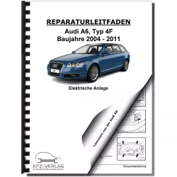 Audi A6 Typ 4F 2004-2011 Elektrische Anlage Elektrik Systeme Reparaturanleitung