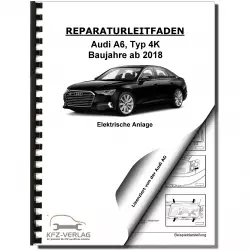 Audi A6 Typ 4K ab 2018 Elektrische Anlage Elektrik Systeme Reparaturanleitung