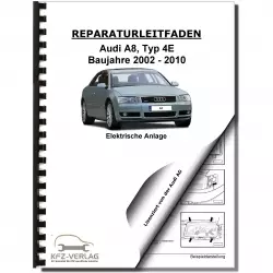 Audi A8 Typ 4E 2002-2010 Elektrische Anlage Elektrik Systeme Reparaturanleitung