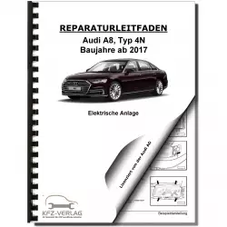 Audi A8 Typ 4N ab 2017 Elektrische Anlage Elektrik Systeme Reparaturanleitung