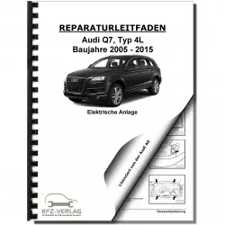 Audi Q7 Typ 4L 2005-2015 Elektrische Anlage Elektrik Systeme Reparaturanleitung