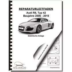 Audi R8 Typ 42 2006-2015 Elektrische Anlage Elektrik Systeme Reparaturanleitung