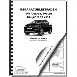 VW Amarok Typ 2H (10>) Allgemeine Infos Elektrische Anlage Reparaturanleitung