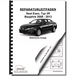 SEAT Exeo 3R 2008-2013 Elektrische Anlage Elektrik Systeme Reparaturanleitung
