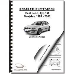 SEAT Leon Typ 1M (99-06) Elektrische Anlage Elektrik Systeme Reparaturanleitung