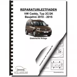 VW Caddy 2K/2C (10-15) Elektrische Anlage Elektrik Systeme Reparaturanleitung