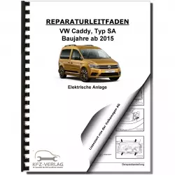 VW Caddy Typ SA ab 2015 Elektrische Anlage Elektrik Systeme Reparaturanleitung