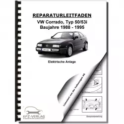 VW Corrado 50 1988-1995 Elektrische Anlage Elektrik Systeme Reparaturanleitung