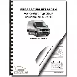 VW Crafter 2E 2006-2016 Elektrische Anlage Elektrik Systeme Reparaturanleitung