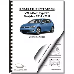 VW e-Golf Typ BE1 (14-17) Elektrische Anlage Elektrik Systeme Reparaturanleitung