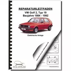 VW Golf 2 Typ 19 (84-92) Elektrische Anlage Elektrik Systeme Reparaturanleitung
