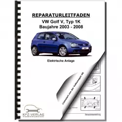 VW Golf 5 Typ 1K (03-08) Elektrische Anlage Elektrik Systeme Reparaturanleitung