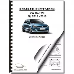 VW Golf 7 5G/AU (12-16) Elektrische Anlage Elektrik Systeme Reparaturanleitung