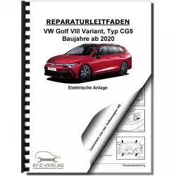 VW Golf 8 Typ CG5 ab 2020 Elektrische Anlage Elektrik Systeme Reparaturanleitung