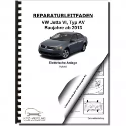 VW Jetta 6 Typ AV ab 2013 Elektrische Anlage Systeme Hybrid Reparaturanleitug