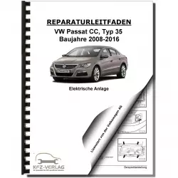VW Passat CC 35 2008-2016 Elektrische Anlage Elektrik Systeme Reparaturanleitung
