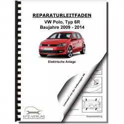 VW Polo 5 6R 2009-2014 Elektrische Anlage Elektrik Systeme Reparaturanleitung