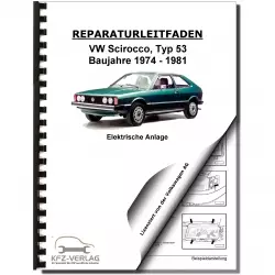 VW Scirocco 53 (74-81) Elektrische Anlage Elektrik Systeme Reparaturanleitung