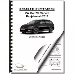 VW Golf 7 Variant ab 2017 Elektrische Anlage Elektrik Systeme Reparaturanleitung
