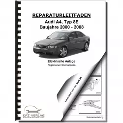 Audi A4 Typ 8E 2000-2008 Allgemeine Infos Elektrische Anlage Reparaturanleitung
