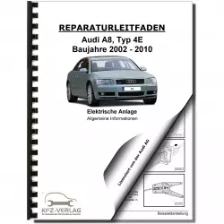 Audi A8 Typ 4E 2002-2010 Allgemeine Infos Elektrische Anlage Reparaturanleitung