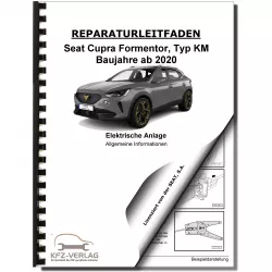  SEAT Cupra Formentor 20> Allgemeine Infos Elektrische Anlage Reparaturanleitung