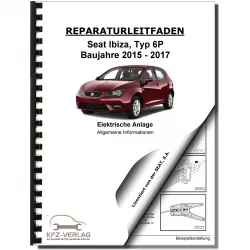 SEAT Ibiza 6P 2015-2017 Allgemeine Infos Elektrische Anlage Reparaturanleitung