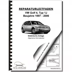 VW Golf 4 1J 1997-2006 Allgemeine Infos Elektrische Anlage Reparaturanleitung