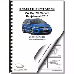 VW Golf 7 Variant (13>) Allgemeine Infos Elektrische Anlage Reparaturanleitung