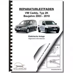 VW Caddy Typ 2K 2003-2010 Allgemeine Infos Elektrische Anlage Reparaturanleitung