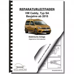 VW Caddy Typ SA ab 2015 Allgemeine Infos Elektrische Anlage Reparaturanleitung