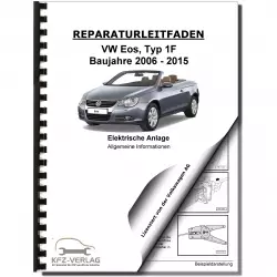 VW EOS Typ 1F 2006-2015 Allgemeine Infos Elektrische Anlage Reparaturanleitung
