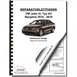 VW Jetta 6 Typ AV (14-18) Allgemeine Infos Elektrische Anlage Reparaturanleitung