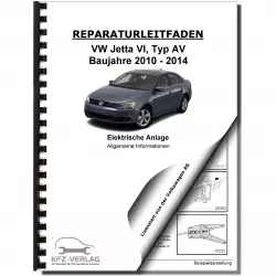 VW Jetta 6 Typ AV (10-14) Allgemeine Infos Elektrische Anlage Reparaturanleitung
