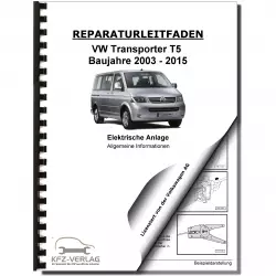 VW Transporter T5 (03-15) Allgemeine Infos Elektrische Anlage Reparaturanleitung