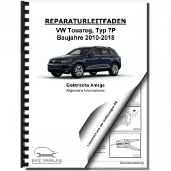 VW Touareg Typ 7P (10-18) Allgemeine Infos Elektrische Anlage Reparaturanleitung