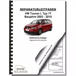 VW Touran 1T 2003-2015 Allgemeine Infos Elektrische Anlage Reparaturanleitung