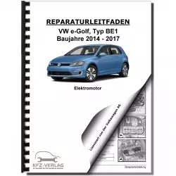 VW e-Golf Typ BE1 2014-2017 Elektroantrieb Motor Reparaturanleitung